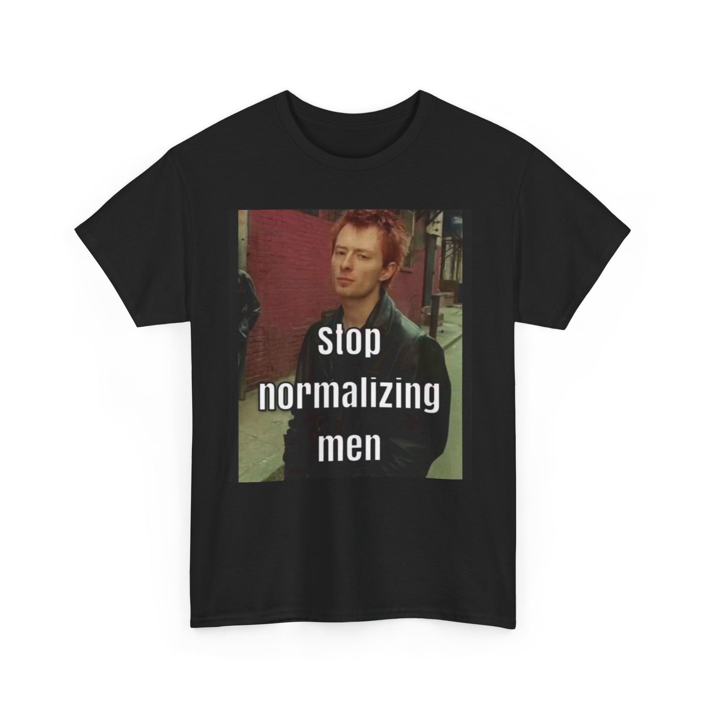 Stop normalizing men