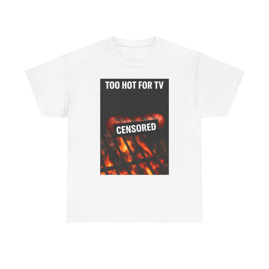 Too hot for TV...